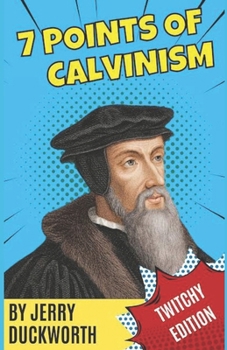 Paperback The 7 Points of Calvinism Book