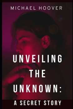 Unveiling the Unknown: A Mystery Tale