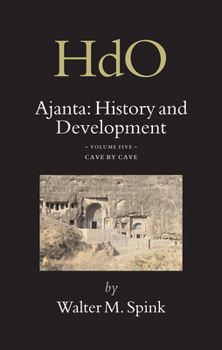 Hardcover Ajanta: History and Development, Volume 5 Cave by Cave Book
