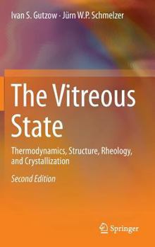 Hardcover The Vitreous State: Thermodynamics, Structure, Rheology, and Crystallization Book