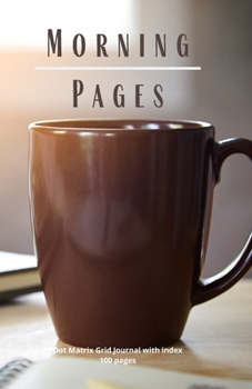 Paperback Morning Pages: An indexed and lined journal to log your thoughts first thing in the morning Book
