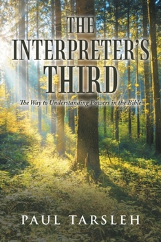 Paperback The Interpreter's Third: The Way to Understanding Powers in the Bible Book