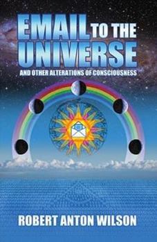 Paperback Email to the Universe: And Other Alterations of Consciousness Book