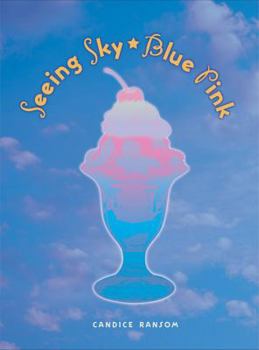 Hardcover Seeing Sky-Blue Pink (Exceptional Reading & Language Arts Titles for Intermediate Grades) Book