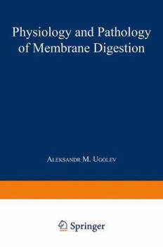 Paperback Physiology and Pathology of Membrane Digestion Book