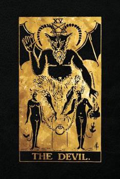 The Devil : 120 Blank Pages, the Devil Tarot Card Notebook - Black and Gold - Sketchbook, Journal, Diary (Tarot Card Notebooks)