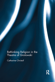 Paperback Rethinking Religion in the Theatre of Grotowski Book