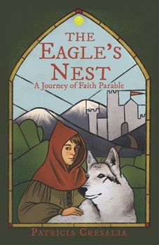 Paperback The Eagle's Nest: A Journey of Faith Parable Book