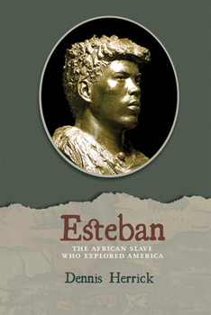 Paperback Esteban: The African Slave Who Explored America Book