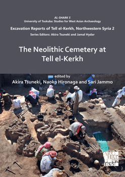 Paperback The Neolithic Cemetery at Tell El-Kerkh Book