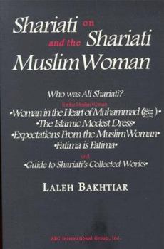 Paperback Shariati on Shariati and the Muslim Woman Book