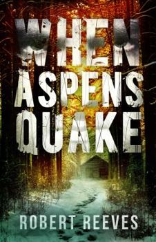 When Aspens Quake - Book #2 of the Cole Mouzon