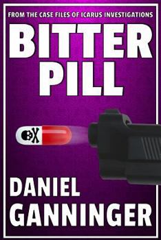 Bitter Pill (The Case Files of Icarus Investigations Book 6)
