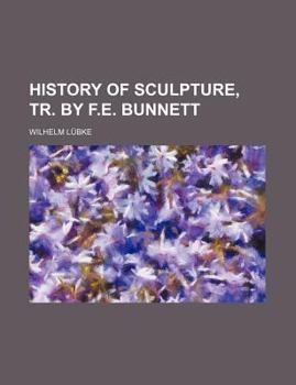 Paperback History of Sculpture, Tr. by F.E. Bunnett Book