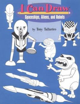 Hardcover I Can Draw Spaceships, Aliens, and Robots Book