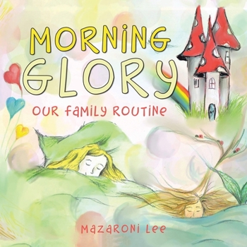 Paperback Morning Glory: Our Family Routine Book