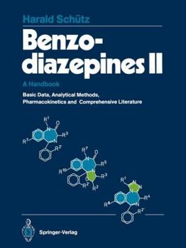 Paperback Benzodiazepines II: A Handbook. Basic Data, Analytical Methods, Pharmacokinetics, and Comprehensive Literature Book