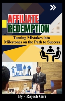 Paperback Affiliate Redemption: Turning Mistakes into Milestones on the Path to Success Book