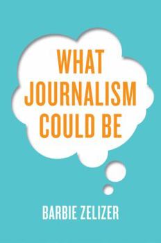 Paperback What Journalism Could Be Book