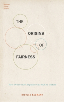 Hardcover Origins of Fairness: How Evolution Explains Our Moral Nature Book