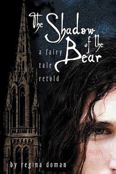 Hardcover The Shadow of the Bear: A Fairy Tale Retold Book