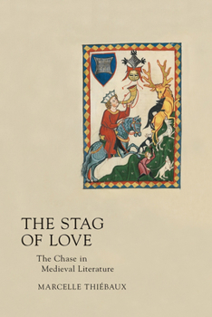 Hardcover Stag of Love: The Chase in Medieval Literature Book