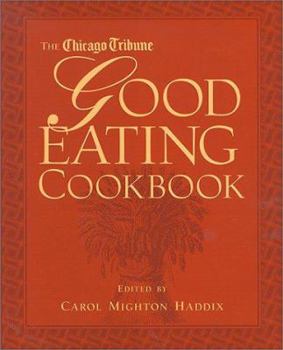 Hardcover The Chicago Tribune Good Eating Cookbook Book