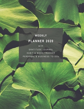 Paperback Weekly Planner 2020 with Gratitude Journal, Habit & Mood Tracker, Personal & Business TO-DOs: Combining Productivity and Mindfulness with Daily Planni Book