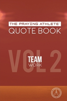 Paperback The Praying Athlete Quote Book Vol. 2 Teamwork Book
