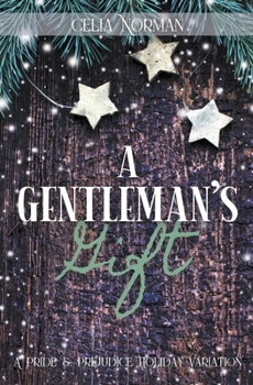 Paperback A Gentleman's Gift: A Pride and Prejudice Holiday Variation Book