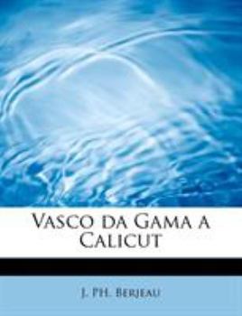 Paperback Vasco da Gama a Calicut [French] Book