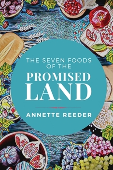 Paperback The Seven Foods of the Promised Land Book