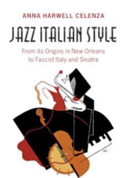 Paperback Jazz Italian Style: From Its Origins in New Orleans to Fascist Italy and Sinatra Book