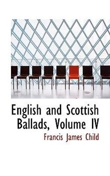 Hardcover English and Scottish Ballads, Volume IV Book