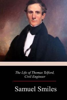Paperback The Life of Thomas Telford, Civil Engineer Book