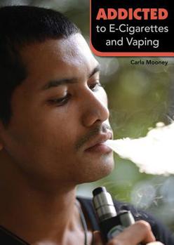 Hardcover Addicted to E-Cigarettes and Vaping Book