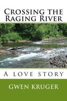 Paperback Crossing the Raging River Book