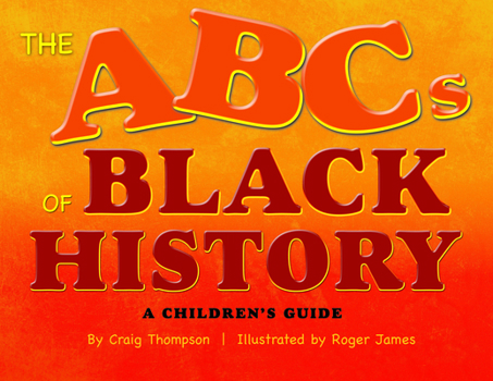 Hardcover The Abc's of Black History: A Children's Guide Book