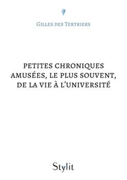 Paperback Petites chroniques amusées, le plus souvent, de la vie à l'université [French] Book