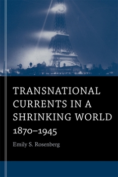 Paperback Transnational Currents in a Shrinking World: 1870-1945 Book