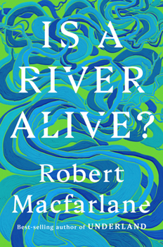 Hardcover Is a River Alive? Book