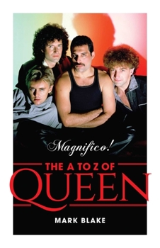 Hardcover Magnifico!: The A to Z of Queen Book