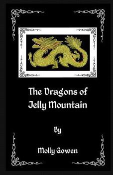 Paperback The Dragons of Jelly Mountain Book