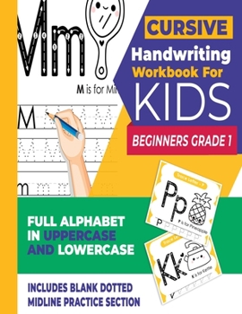 Paperback Cursive Handwriting Workbook For Kids Beginners Grade 1: Cursive Letter Tracing Book For Writing Practice (Cursive for Beginners) Book