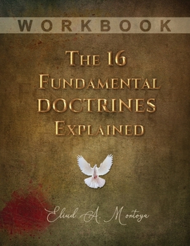 Paperback The 16 Fundamental Doctrines Explained: Workbook Book