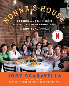 Paperback Nonna's House: Cooking and Reminiscing with the Italian Grandmothers of Enoteca Maria Book