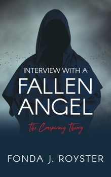 Paperback Interview with a Fallen Angel: The Conspiracy Theory Book