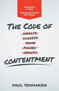 Paperback The Code of Contentment: Dedicate a year. Discover what matters. Book