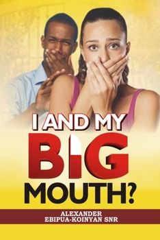 Paperback I and My Big Mouth? Book