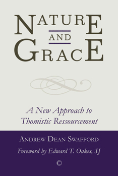 Paperback Nature and Grace: A New Approach to Thomistic Ressourcement Book